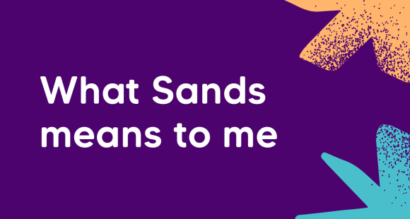 Sands branded image with text that reads 'what sands means to me'