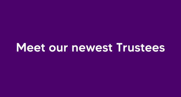 text reads Meet our newest Trustees
