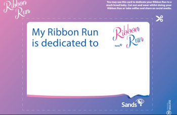 Card with a blank white space in the middle to write baby's name surrounded by pink and blue and a Ribbon Run logo