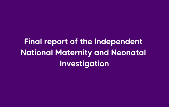 White text on purple background reads Final report of the Independent National Maternity and Neonatal Investigation