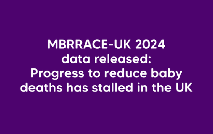 White text on purple background reads MBRRACE-UK 2024 data released: Progress to reduce baby deaths has stalled in the UK